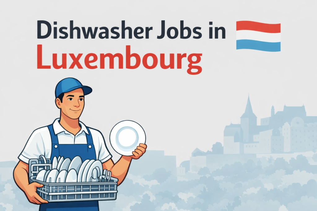 Dishwasher Jobs in Luxembourg with Visa Sponsorship 2026