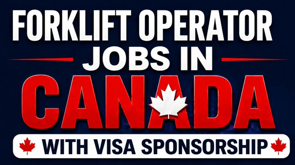 Forklift Operator Jobs in Canada with Visa Sponsorship 2026