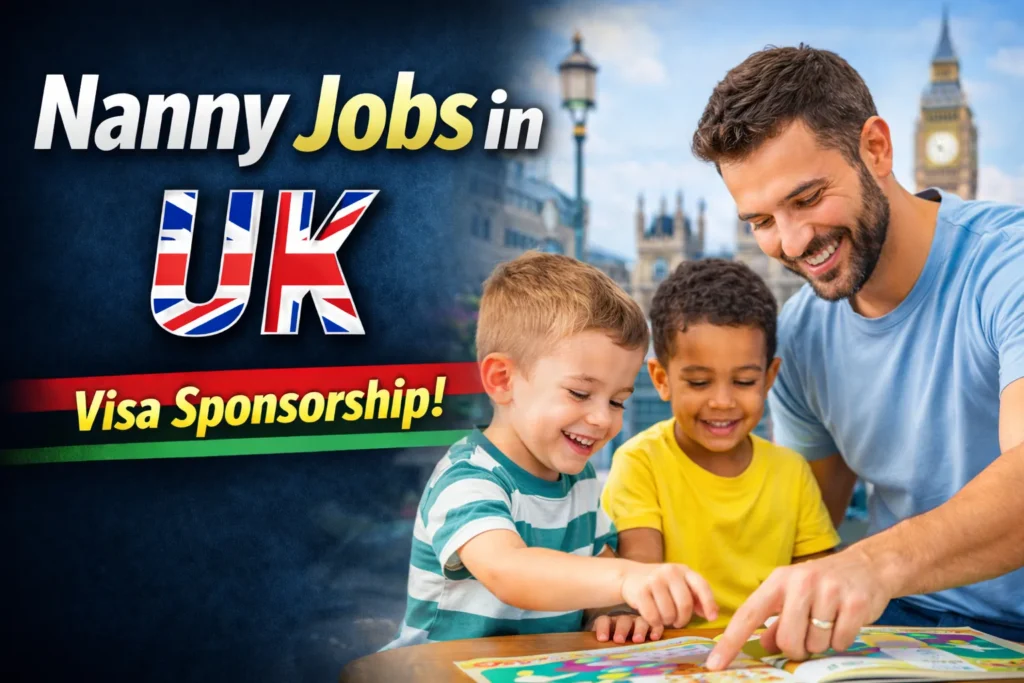 Nanny Jobs in UK with Visa Sponsorship 2026