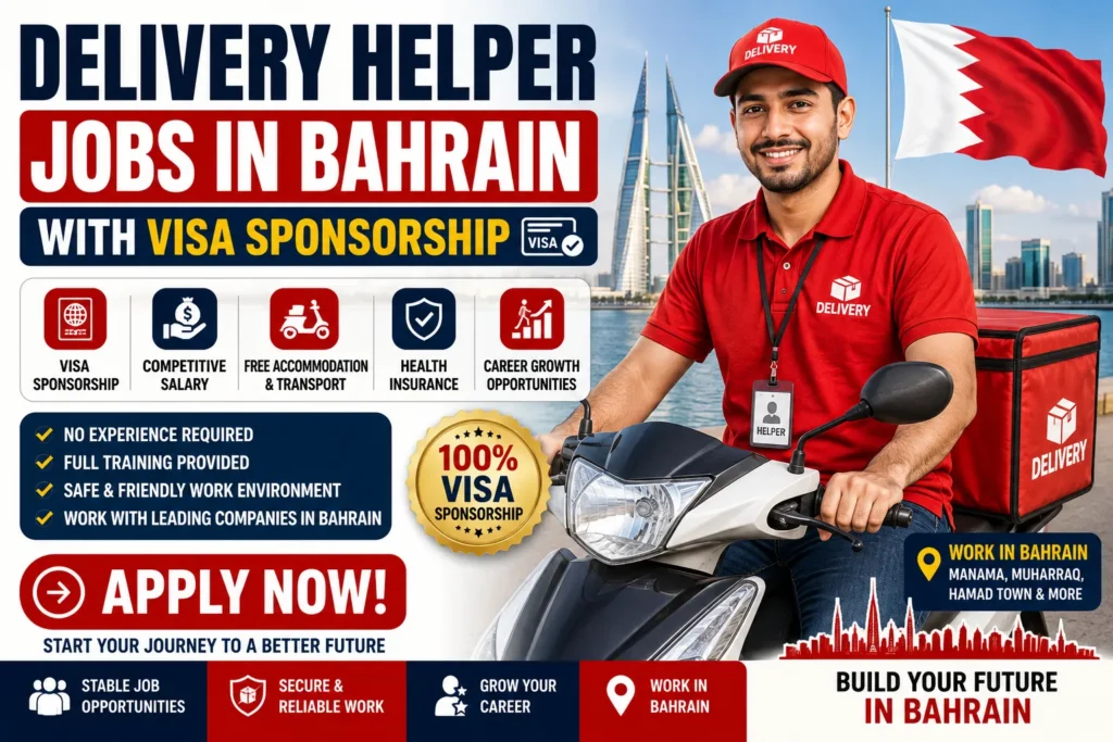 Delivery Helper Jobs in Bahrain with Visa Sponsorship 2026